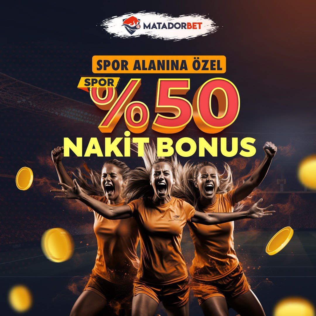 MATADORBET %50 NAKT SPOR BONUSU