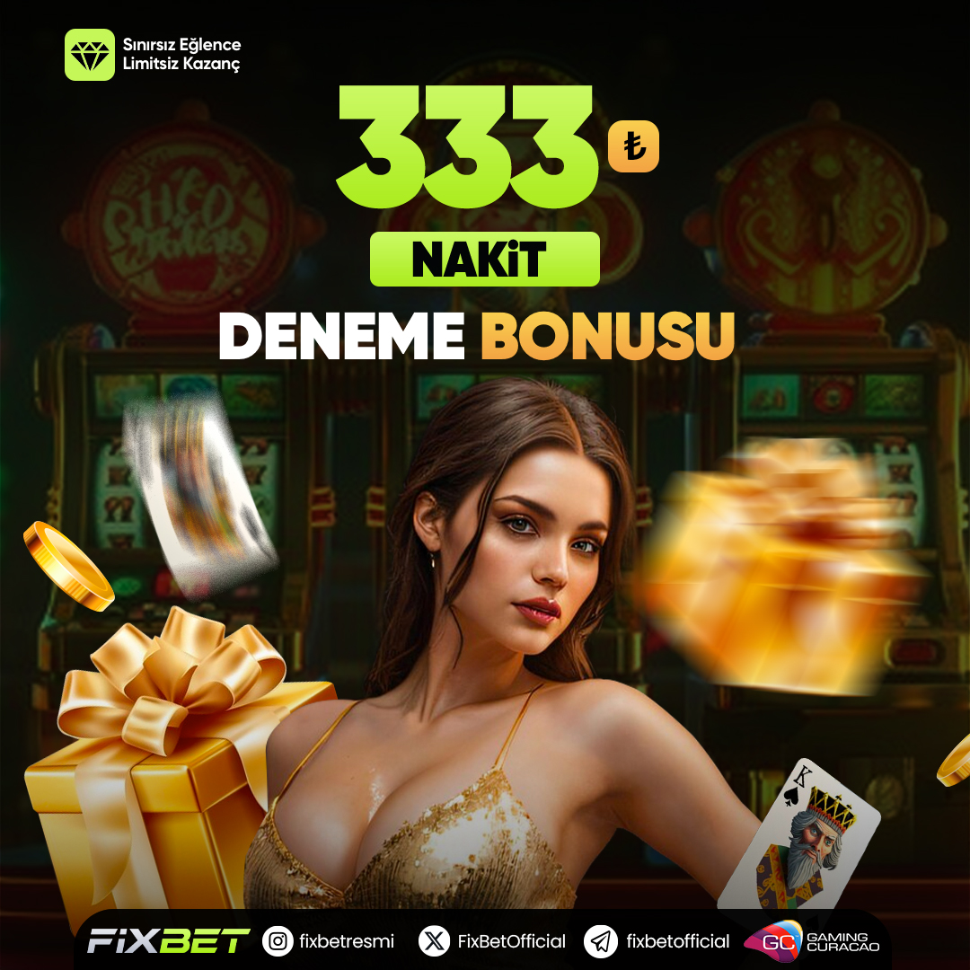 Fixbet 333 TL Nakit , Yatrm ve evrim artsz Deneme Bonusu