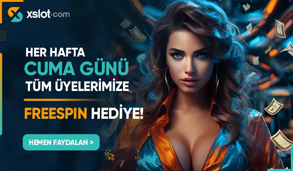 XSLOT HER  CUMA GN HEDYE FREESPN 