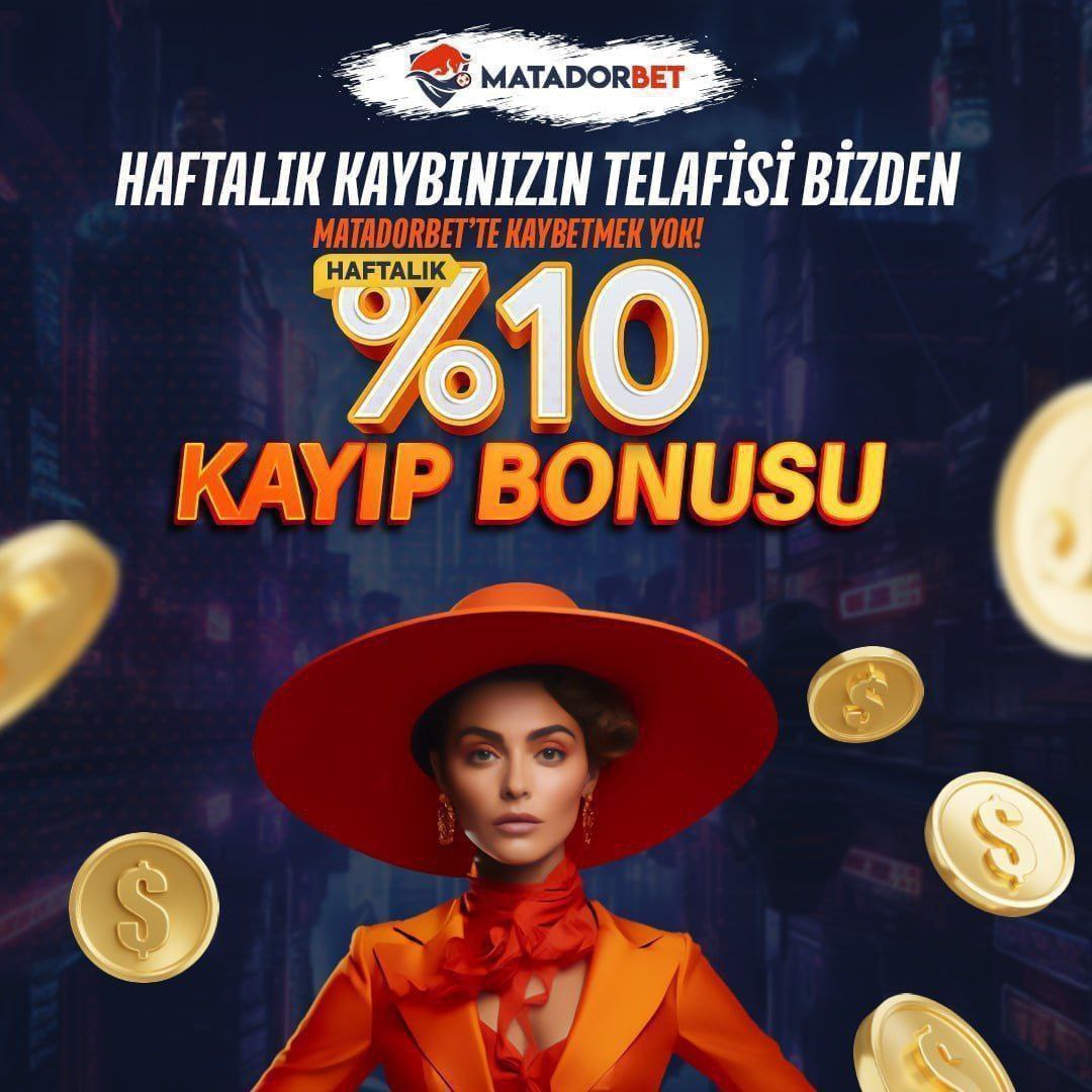 MATADORBET Haftalk %10 Kayp Bonusu ( Otamatik)