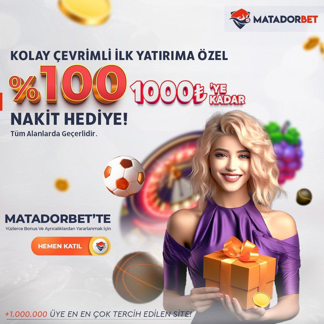 MATADORBET 1000 TL'ye Kadar %100 KOLAY EVRML BONUS